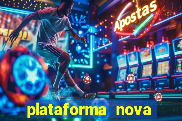 plataforma nova lançada hoje